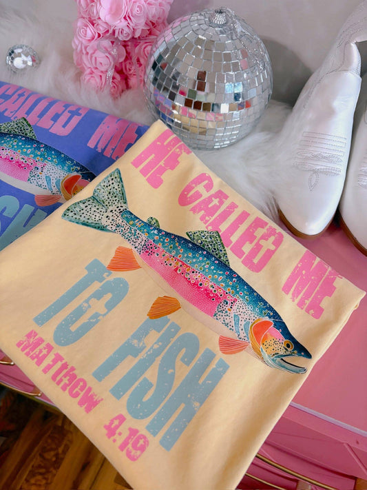 He Called Me To Fish Tee